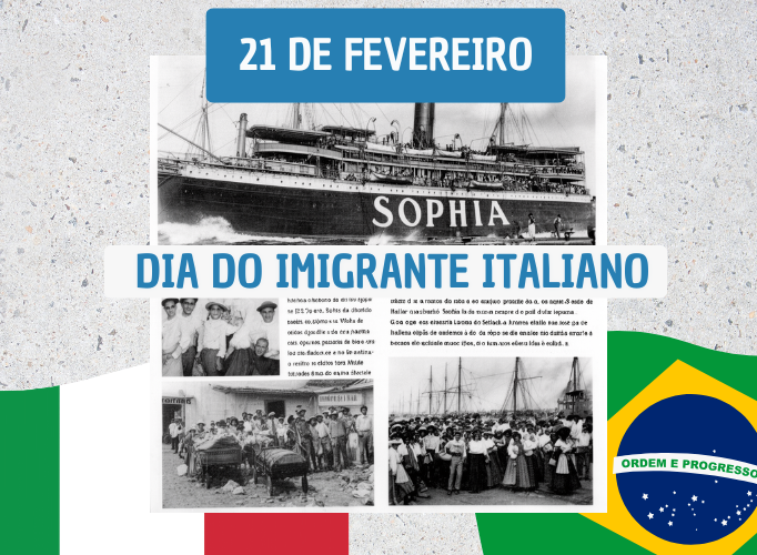 21 de Fevereiro DIA DO IMIGRANTE ITALIANO