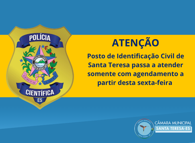 Posto de Identificação Civil de Santa Teresa passa a atender somente com agendamento a partir desta sexta-feira (03/07)