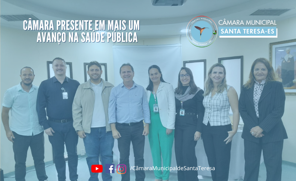 Câmara presente em mais um avanço na saúde pública