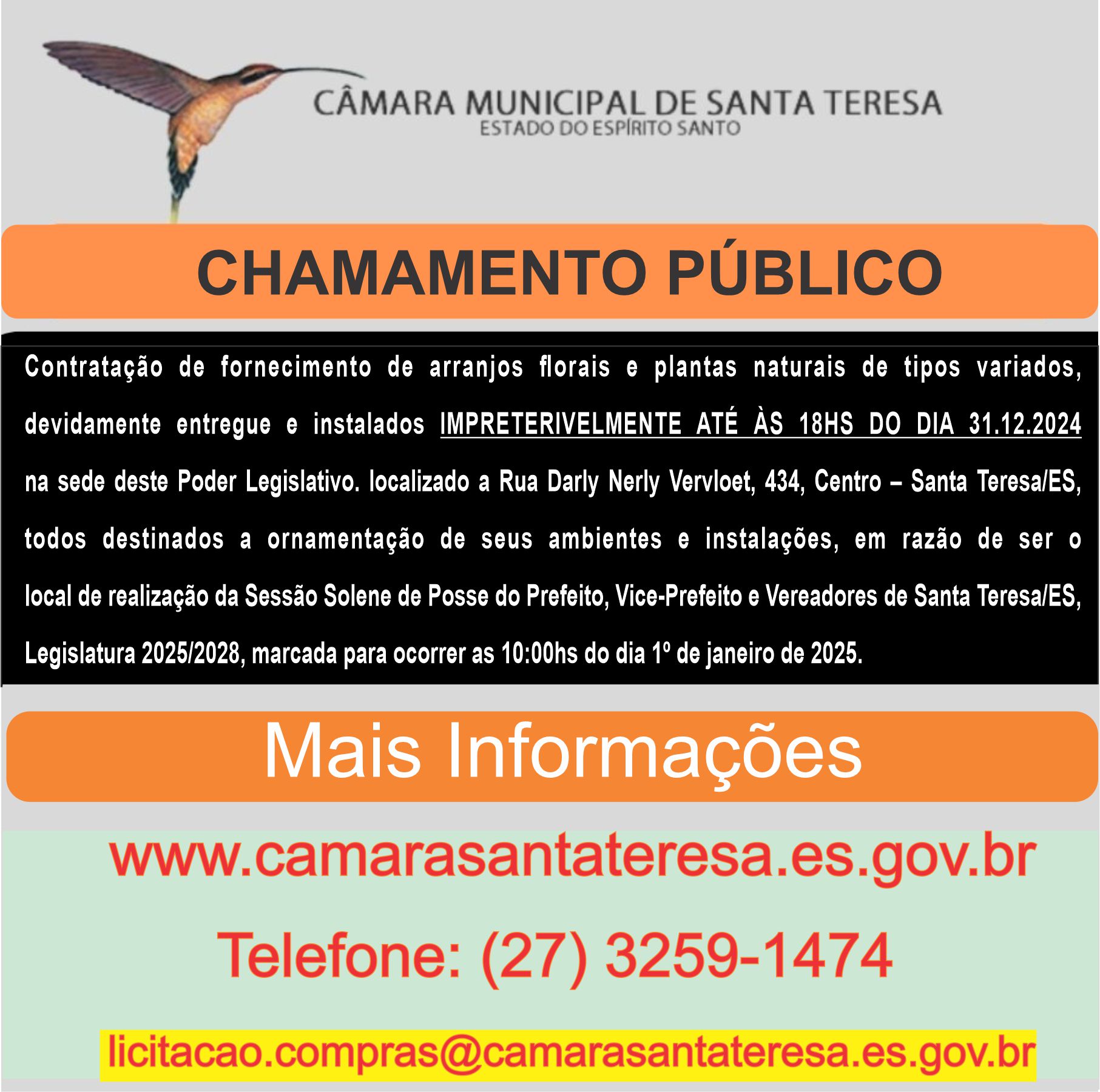CHAMAMENTO PÚBLICO - contratação de fornecimento de arranjos florais e plantas naturais de tipos variados, devidamente entregue e instalados  IMPRETERIVELMENTE ATÉ ÀS 18Hhs DO DIA 31.12.24 