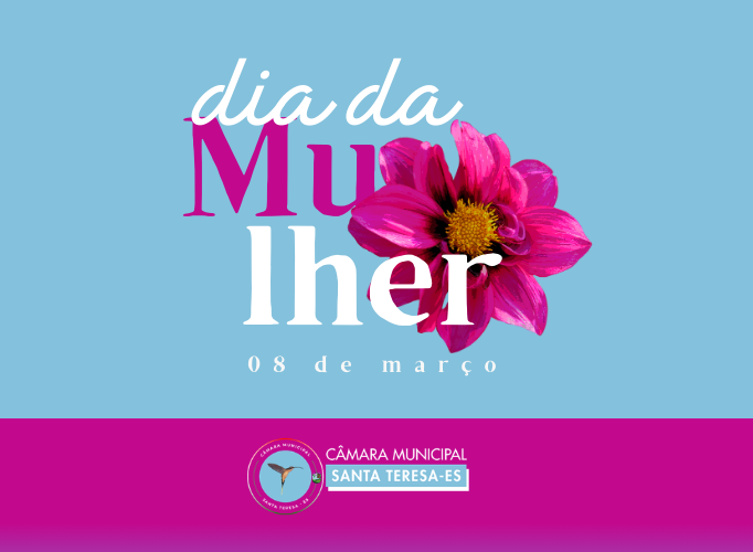DIA INTERNACIONAL DA MULHER
