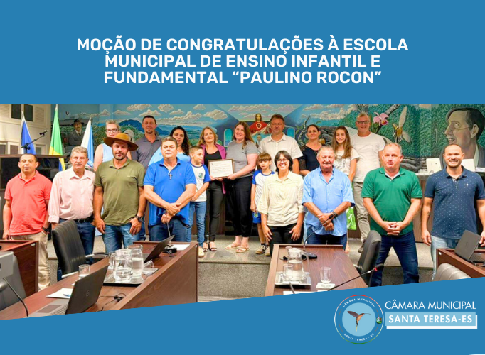 Moção de Congratulações à Escola Municipal de Ensino Infantil e Fundamental “Paulino Rocon”
