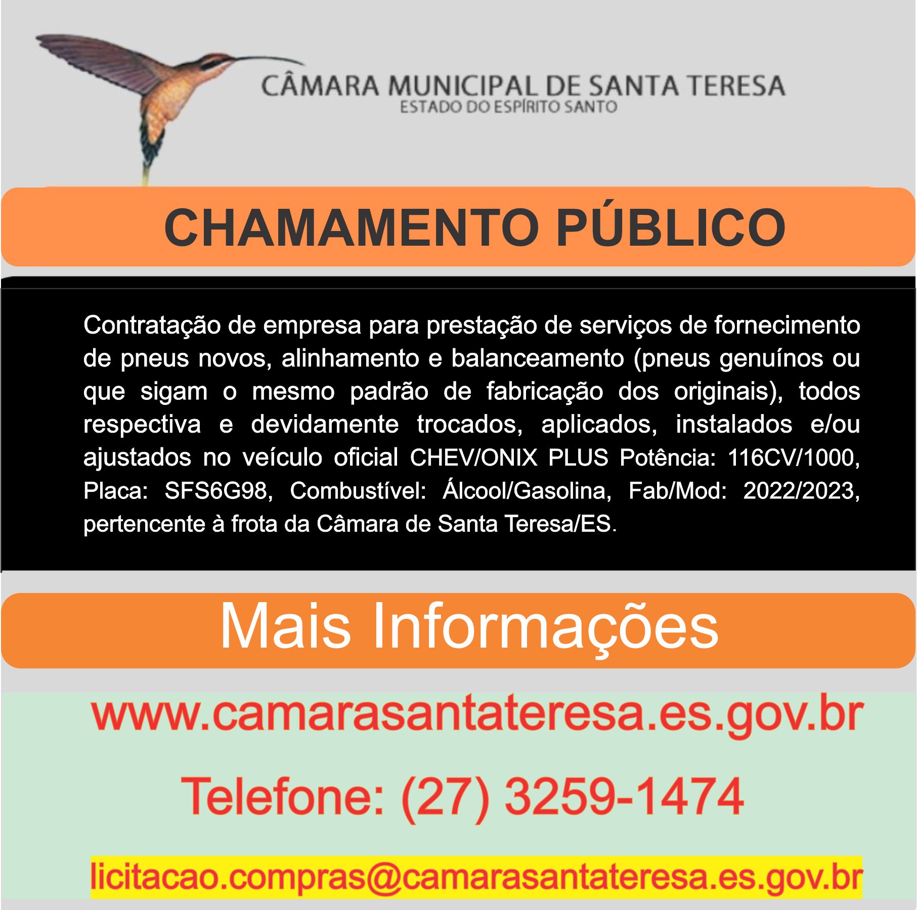 CHAMAMENTO PÚBLICO -  Contratação de empresa para prestação de serviços de fornecimento de pneus novos, alinhamento e balanceamento para o  no veículo oficial CHEV/ONIX PLUS