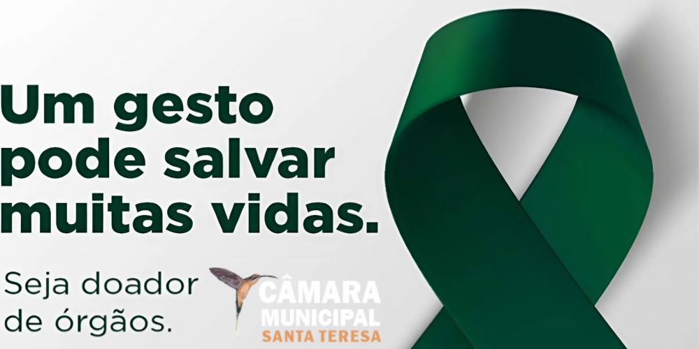 Setembro Verde: Câmara de Santa Teresa abraça a campanha de incentivo à doação de órgãos