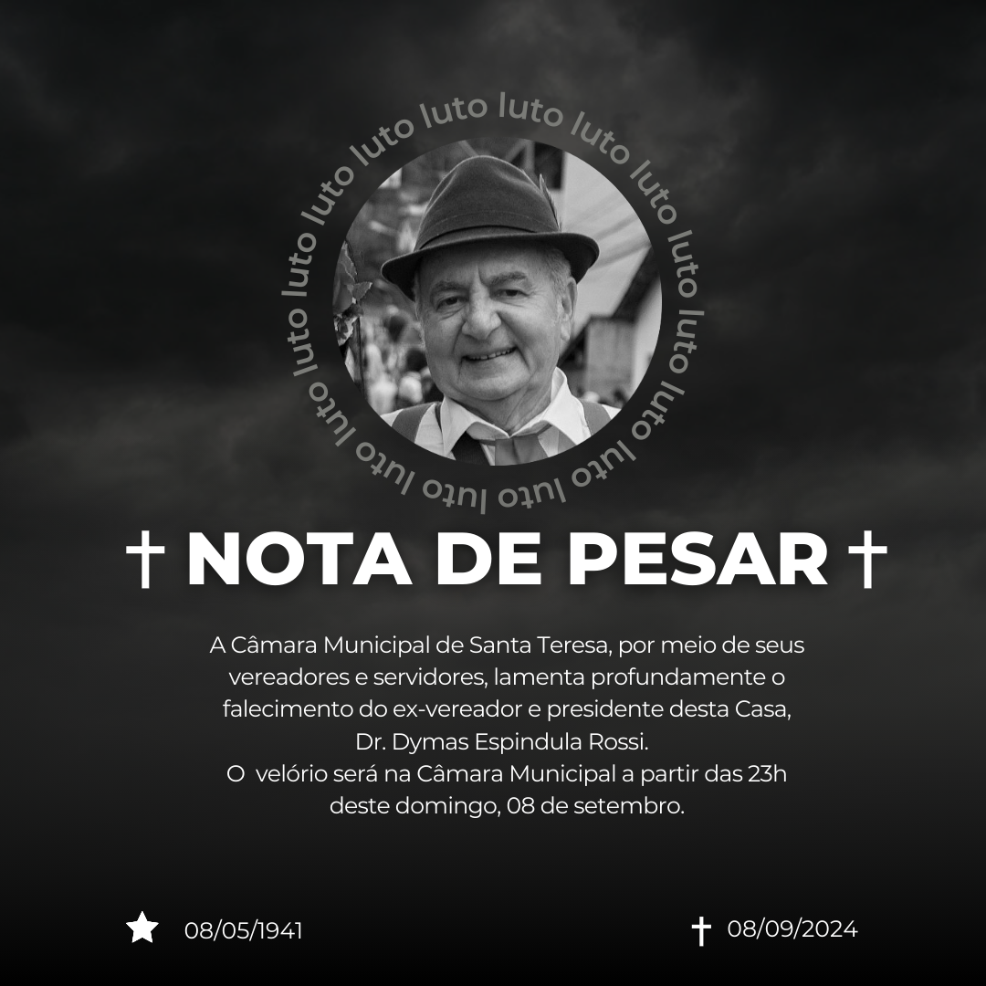 Nota de Pesar: Câmara Municipal de Santa Teresa lamenta a perda de Dr. Dymas Espindula Rossi