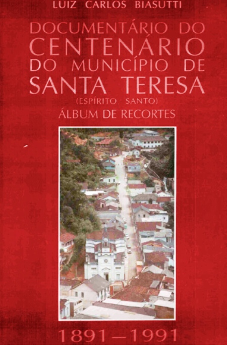 Documentário do Centenário de Santa Teresa (1891 - 1991)